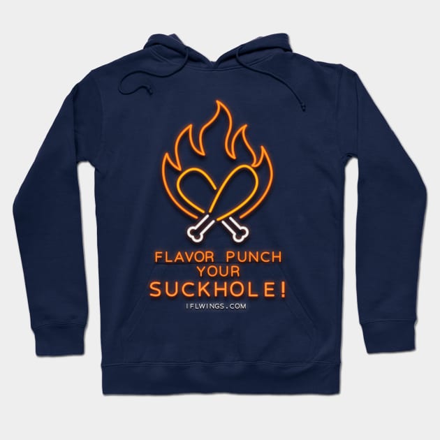 Flavor Punch Your Suckhole! Hoodie by IFLWings